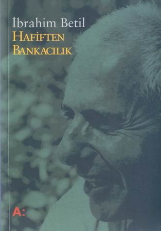 Hafiften Bankacilik<br>Ibrahim Betil